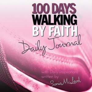100 Days Walking By Faith Daily Journal
