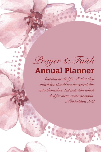 Prayer & Faith Annual Planner